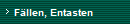 Fllen, Entasten